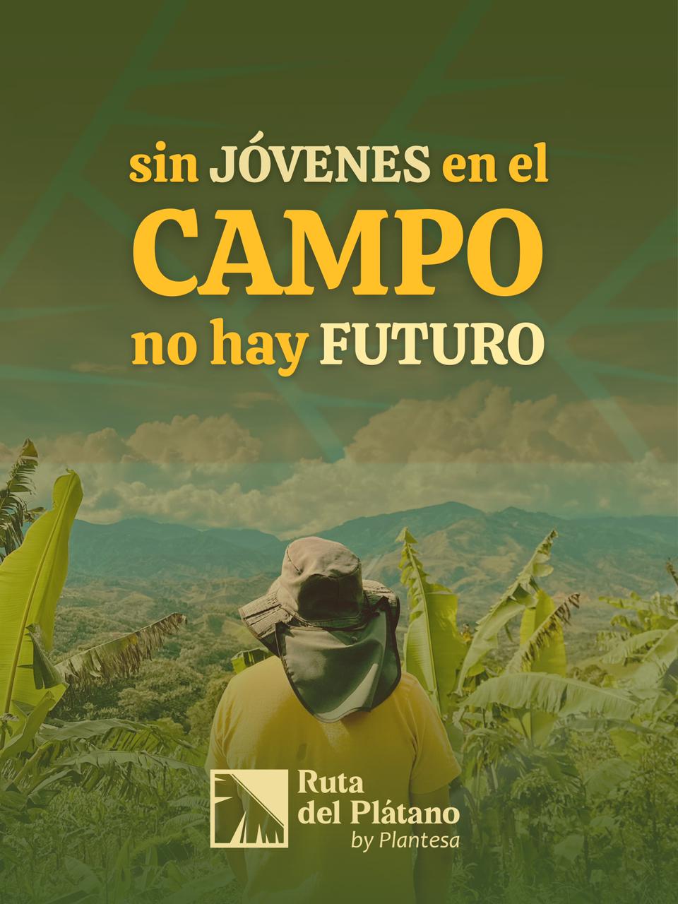 Ruta del Plátano by Plantesa: sin jóvenes en el campo no hay futuro